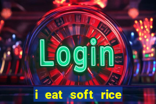 i eat soft rice in another world cap 1 pt br